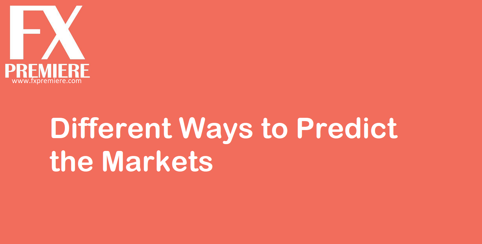 Different Ways to Predict the Markets